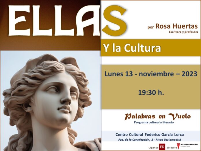 Conferencia ELLAS Y LA CULTURA Rosa Huertas